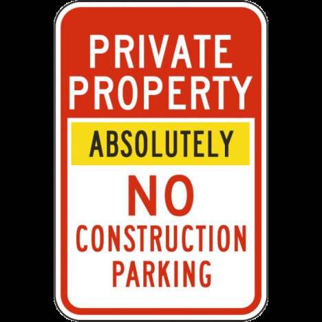 Private Property Absolutely No Construction Parking Sign