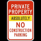 Private Property Absolutely No Construction Parking Sign